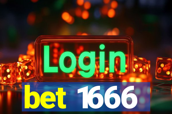 bet 1666